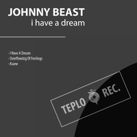 Johnny Beast - I Have A Dream
