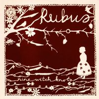 Rubus - Nine Witch Knots