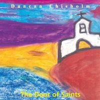 Duncan Chisholm - The Door of Saints