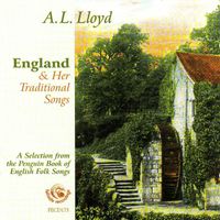 A. L. Lloyd - England & Her Traditional Songs