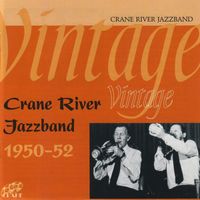 Crane River Jazz Band - Vintage Crane River Jazz Band