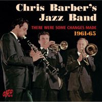 Chris Barber's Jazz & Blues Band - There Were Some Changes Made (1961-65)