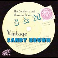 Sandy Brown - The Swarbrick & Mossman Sides
