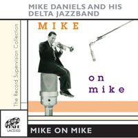 Mike Daniels & His Delta Jazzmen - Mike on Mike