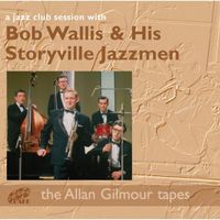 Bob Wallis & His Storyville Jazzmen - A Jazz Club Session (Live)