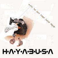 Hayabusa - Evil Is Not That Laid Back
