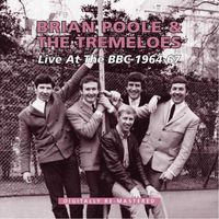Brian Poole & The Tremeloes - Live at the BBC (1964 - 1967) (2009 Remaster)