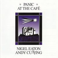 Nigel Eaton and Andy Cutting - Panic at the Cafe
