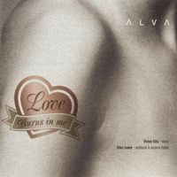 Alva - Love Burns in Me