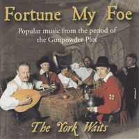 The York Waits - Fortune My Foe