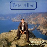 Pete Allen - Beau Sejour (A Nice Place to Be)