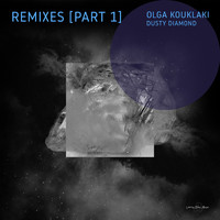 Olga Kouklaki - Dusty Diamond (Remixes, Pt. 1)