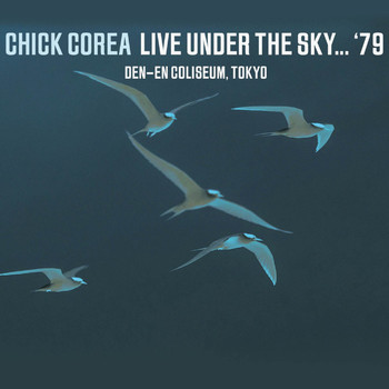 Chick Corea - Live Under the Sky...1979