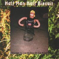 Half Man Half Biscuit - Voyage to the Bottom of the Road