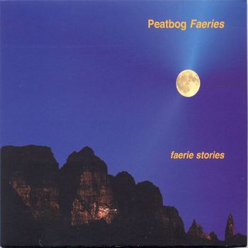 Peatbog Faeries - Faerie Stories