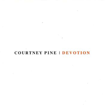 Courtney Pine - Devotion