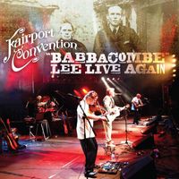 Fairport Convention - Babbacombe Lee Live Again