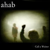 Ahab - Call a Waiter - Single