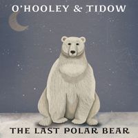O'Hooley & Tidow - The Last Polar Bear