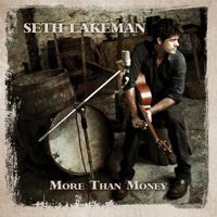 Seth Lakeman - More Than Money