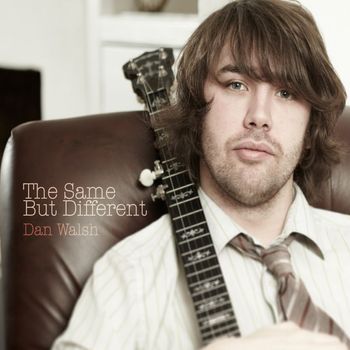 Dan Walsh - The Same but Different