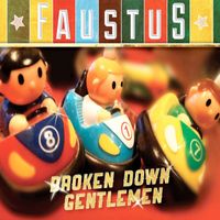 Faustus - Broken Down Gentlemen