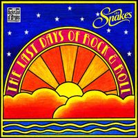 The Snakes - The Last Days of Rock & Roll