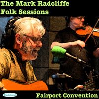 Fairport Convention - The Mark Radcliffe Folk Sessions - Fairport Convention