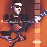 Paul Carrack - Satisfy My Soul (2014 Remaster)