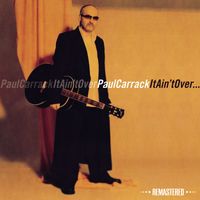 Paul Carrack - It Ain't Over (2014 Remaster)