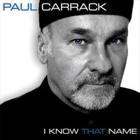 Paul Carrack - I Know That Name (Remastered)
