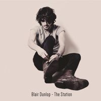Blair Dunlop - The Station