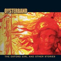 Oysterband - The Oxford Girl and Other Stories