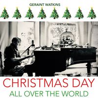 Geraint Watkins - Christmas Day All over the World