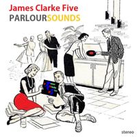 James Clarke Five - Parloursounds