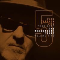 Paul Carrack - Paul Carrack Live: The Independent Years, Vol. 5 (2000 - 2020)
