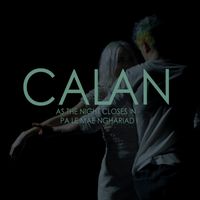 Calan - As the Night Closes In / Pa Le Mae Nghariad I