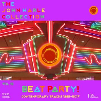 John Harle - The John Harle Collection Vol. 19: Beat Party! (Contemporary Tracks 1985-2017)