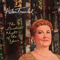 Helen Traubel - The Loveliest Night of the Year