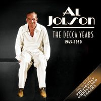 Al Jolson - The Decca Years (1945 - 1950)