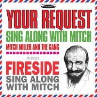 Mitch Miller and The Gang - Your Request Sing Along with Mitch / Fireside Sing Along with Mitch