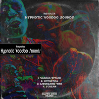 Revolta - Hypnotic Voodoo Sounds