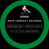 Dominic Bullock - 12 After Midnight