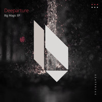 Deeparture - Big Magic