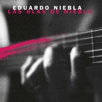 Eduardo Niebla - Las Olas De Niebla