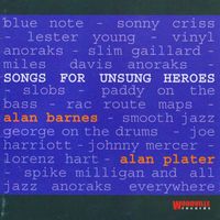 Alan Barnes - Songs for Unsung Heroes