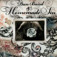 Dan Baird & Homemade Sin - Dan Baird and Homemade Sin