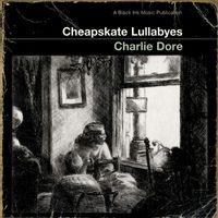 Charlie Dore - Cheapskate Lullabyes