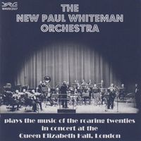 The New Paul Whiteman Orchestra - Plays the Music of the Roaring Twenties