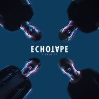 Echotape - I Said It